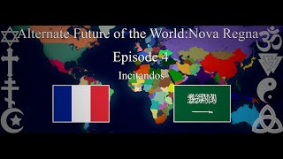 Alternate Future of the WorldNova Regna–Episode 4Incitandos [upl. by Templas]