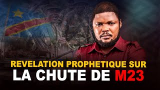 REVELATION PROPHETIQUE SUR LA CHUTE DU M23 [upl. by Anaderol693]