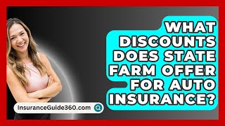 What Discounts Does State Farm Offer For Auto Insurance  InsuranceGuide360com [upl. by Odranar433]