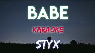 BABE  STYX KARAOKE VERSION music lyrics karaoke opm styx trendingshorts trend song [upl. by Den]