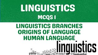 Linguistics MCQS Part 1  Linguistics Quiz  Origins of Language Theories Quiz  LSA exams [upl. by Luar]