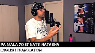 Pa Mala Yo by Natti Natasha ENGLISH TRANSLATION [upl. by Macey]