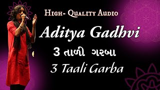 Aditya Gadhvi Tran Tali Garba  HighQuality Audio [upl. by Hsivat]