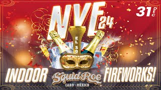 EL SQUID ROE  NYE 2024 Cabos Most Anticipated Party of the Year 🎊🥂 A cant miss event [upl. by Erle418]