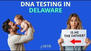 DNA Testing Delaware  IDTO Paternity Testing Services [upl. by Ymled656]