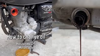 Paano mag change oil ng Honda tmx 125 motorcycle  how to change oil  step by step diy [upl. by Hahsi]