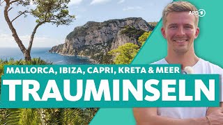 Trauminseln amp Meer – Mallorca Kanaren Kreta und Capri  ARD Reisen [upl. by Spieler176]