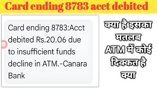 Card ending 8783 acct debited rs 20 due to insufficient funds [upl. by Anoyet]