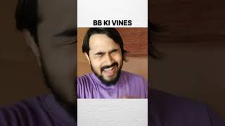 bb ki vines shorts bbkivines [upl. by Neyut]