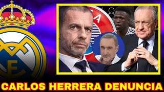 CARLOS HERRERA DENUNCIA LO QUE CEFERIN Y UEFA QUERÍAN HACER CON FLORENTINO Y VINICIUS EN LA GALA [upl. by Cutlip511]