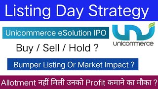 Unicommerce eSolution IPO  Listing Day Strategy  Unicommerce eSolution Hold Or Sell [upl. by Llenrag]