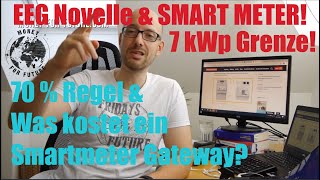 EEG Novelle amp Smart Meter Gateway 7 kWP Grenze amp Intelligente Messsysteme für das Stromnetz [upl. by Purdy959]