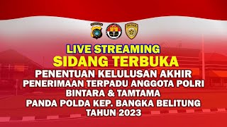 LIVE  PENENTUAN KELULUSAN AKHIR BINTARA POLRI POLDA KEP BABEL TAHUN 2023 [upl. by Rachael571]