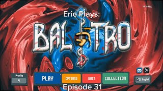 extralife Eric Plays Balatro Ep 31 [upl. by Oakie]