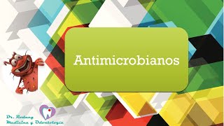 FARMACOLOGIA DE LOS ANTIMICROBIANOS [upl. by Earlene675]