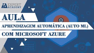 Aprendizagem automática Auto ML com Microsoft Azure [upl. by Nowujalo]