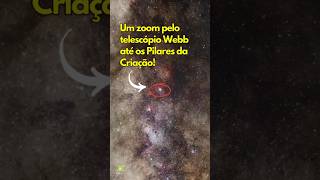 Um zoom pelo telescópio Webb até os Pilares da Criação 💫 shorts [upl. by Ennoryt]