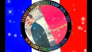 FRANCIS LINEL  FICH LE CAMP JACK  1962  NEW SOUND STEREOPHONIC  2024 [upl. by Aedni]