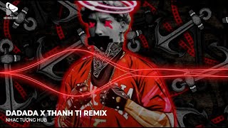 NONSTOP HOT TIKTOK 2023  DADADA x THANH TỊ THEREON X BT REMIX  FULL SET NHẠC XU HƯỚNG TIKTOK [upl. by Ainimre]