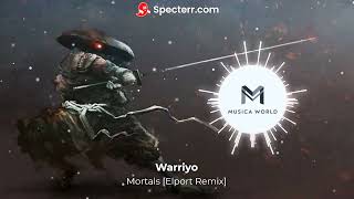 Warriyo  Mortals ELPORT Remix  music energetic [upl. by Manas43]