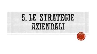 Le Strategie aziendali [upl. by Mcfadden]