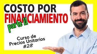 Curso de Precios Unitarios  COSTO POR FINANCIAMIENTO en el Análisis de Precios Unitarios 28 [upl. by Loretta]