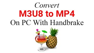 M3U8 to MP4  Convert With Handbrake FASTEST METHOD [upl. by Hsu]