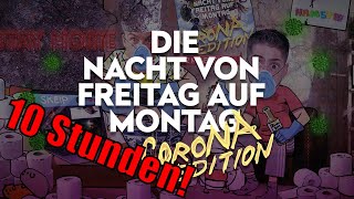 10 STUNDEN SDP  Die Nacht von Freitag auf Montag CORONA Edition [upl. by Ecital]