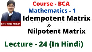 24 Idempotent Matrix amp Nilpotent Matrix [upl. by Menashem114]