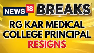 West Bengal Doctor Murder Case  Principal Of RG Kar Medical College Resigns  English News [upl. by Merton]