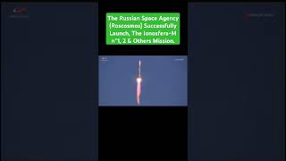 Roscosmos The Russians Space Agency Successfully Launch The IonosferaM n°1 2 amp Others Mission [upl. by December]