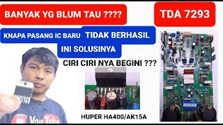 INI SOLUSI NYA GANTI IC TDA 7293 TIDAK BERHASILSERVIS MESIN HUPER 15HA400AK15A [upl. by Faires]