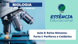 Biologia  Aula 8 Reino Metazoa Parte I Poríferos e cnidários [upl. by Boycey225]