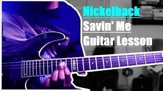 Nickelback Savin Me Guitar Lesson [upl. by Attem]