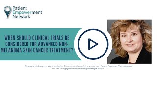 When Should Clinical Trials Be Considered for Advanced NonMelanoma Skin Cancer Treatment [upl. by Anaihsat895]