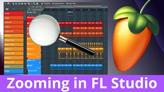 Zooming in FL Studio Everything I know about it [upl. by Leith738]