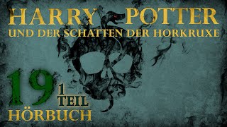 quotHarry Potter und der Schatten der Horkruxequot  HÖRBUCH  Kapitel 19 12  Fanfiction [upl. by Shannah]