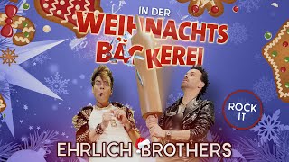 EHRLICH BROTHERS  In der Weihnachtsbäckerei Rock it  Official Music Video [upl. by Ardnic]