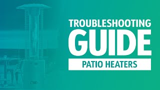 Patio Heater Troubleshooting [upl. by Ifok]