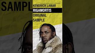 Kendrick Lamar quotRigamortisquot Sample Originated From kendricklamar samples hiphop [upl. by Nairdna]