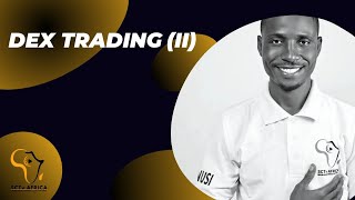 DEX TRADING II [upl. by Gowon]