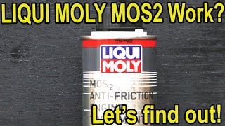 Does Liqui Moly MOS2 Work Lets find out [upl. by Pan]