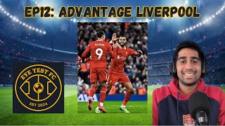 EP12 ADVANTAGE LIVERPOOL [upl. by Anytsyrk]