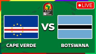 🔴 CAPE VERDE VS BOTSWANA AFRICA CUP OF NATIONS QUALIFIERS 2025 PREVIEW amp PREDICTIONS [upl. by Giorgi]