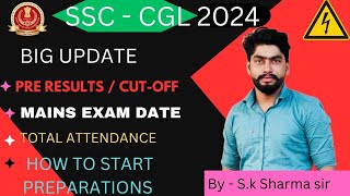 CGL 2024 MAINS EXAM DATE PRE CUT OFF amp RESULT DATE TOTAL ATTENDANCE [upl. by Notsag19]