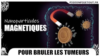 NANOPARTICULES MAGNETIQUES pour brûler les tumeurs VOST [upl. by Arualana995]