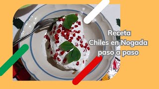 Chiles en Nogada La receta que debes probar al menos una vez en tu vida [upl. by Anadal653]