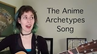 The Anime Archetypes Song  Im not your [upl. by Yrojram]