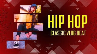 Classic Vlog Beat  Smooth Hip Hop Instrumental 2024  Perfect Style Music [upl. by Dnomaid858]