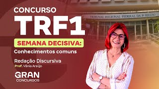 Concurso TRF 1  Semana Decisiva Redação Discursiva com Vânia Araújo [upl. by Siurad491]